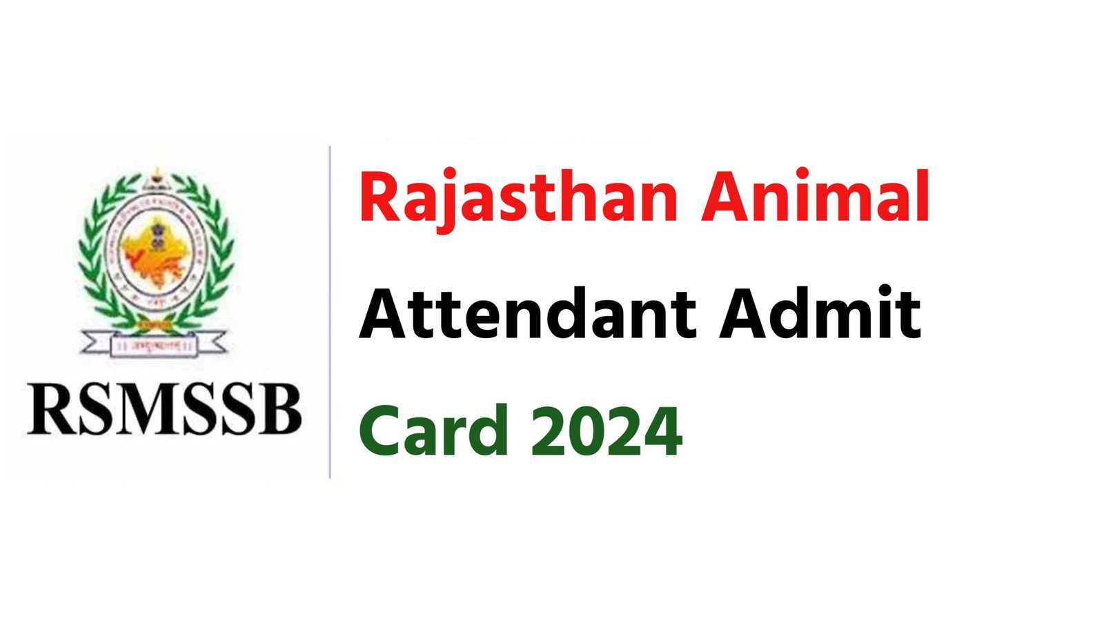 Rajasthan Animal Attendant Admit Card 2024